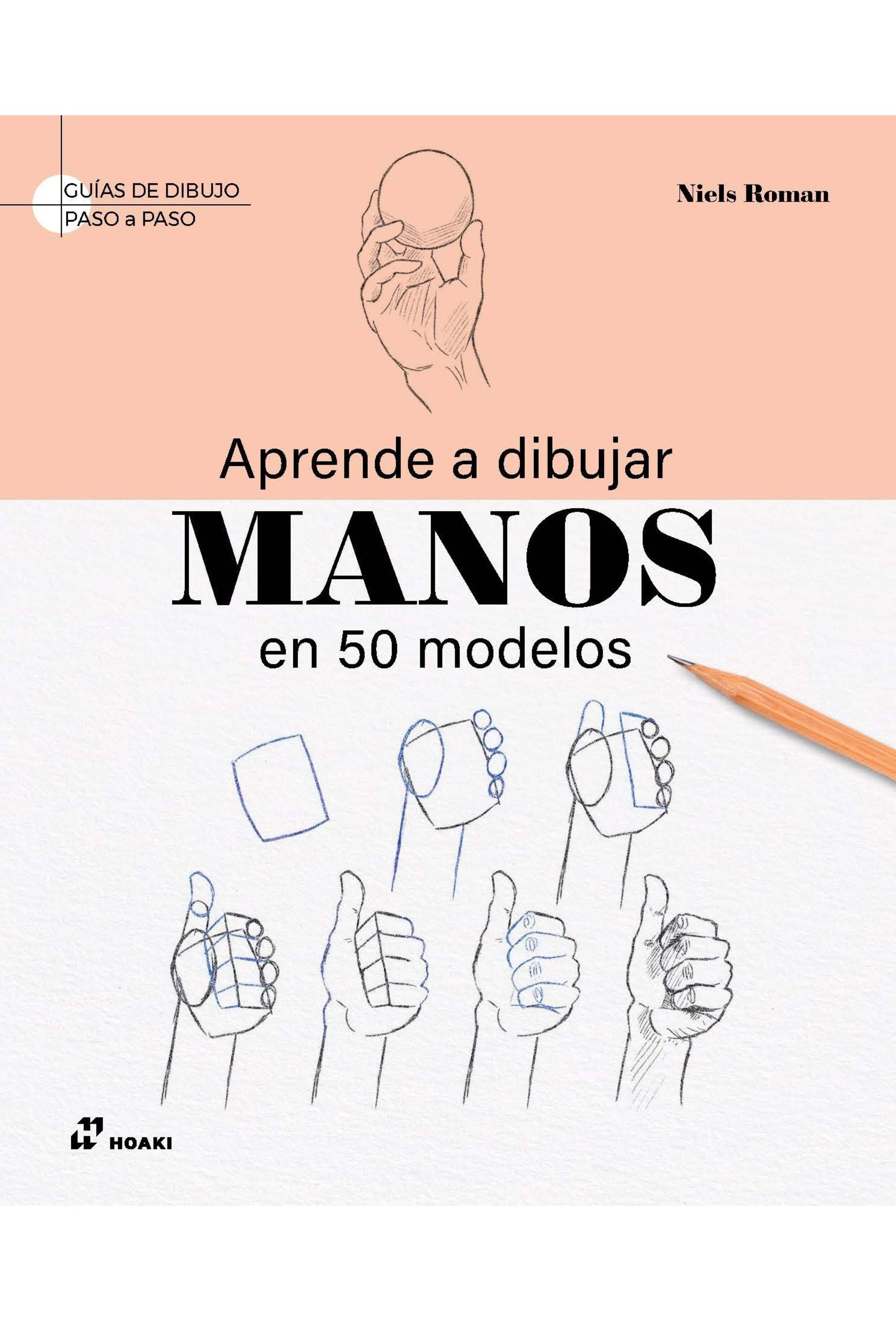 Aprende A Dibujar Manos En 50 Modelos